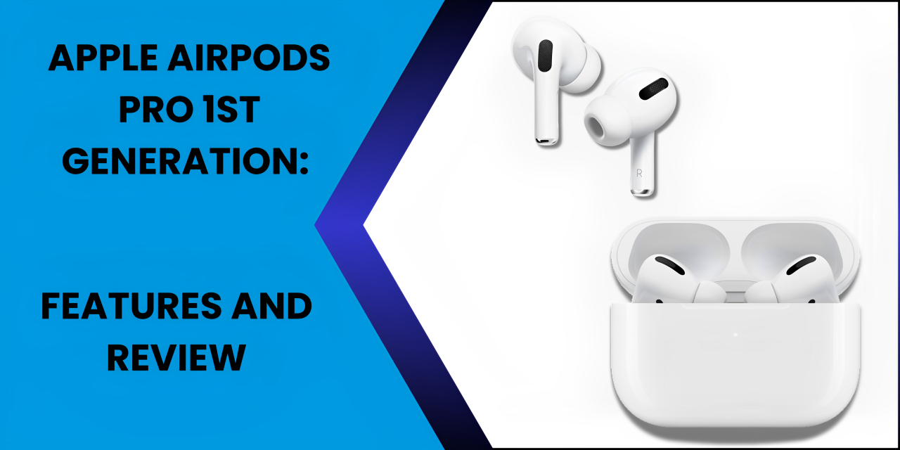 Apple AirPods Pro 1st Generation: Features and Performance - Fonezone.ae