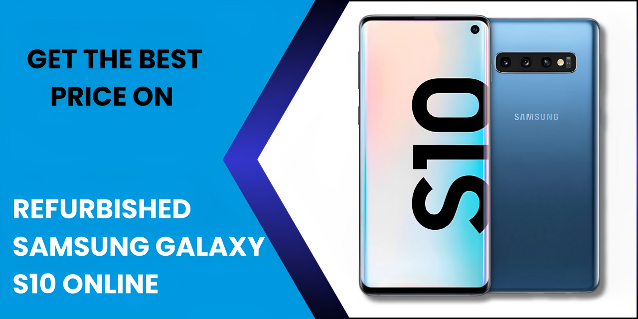 Get the Best Prices on Refurbished Samsung Galaxy S10 - Fonezone.ae