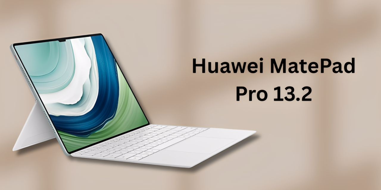 Huawei MatePad Pro 13.2 Tablet Specs and Price - Fonezone.ae