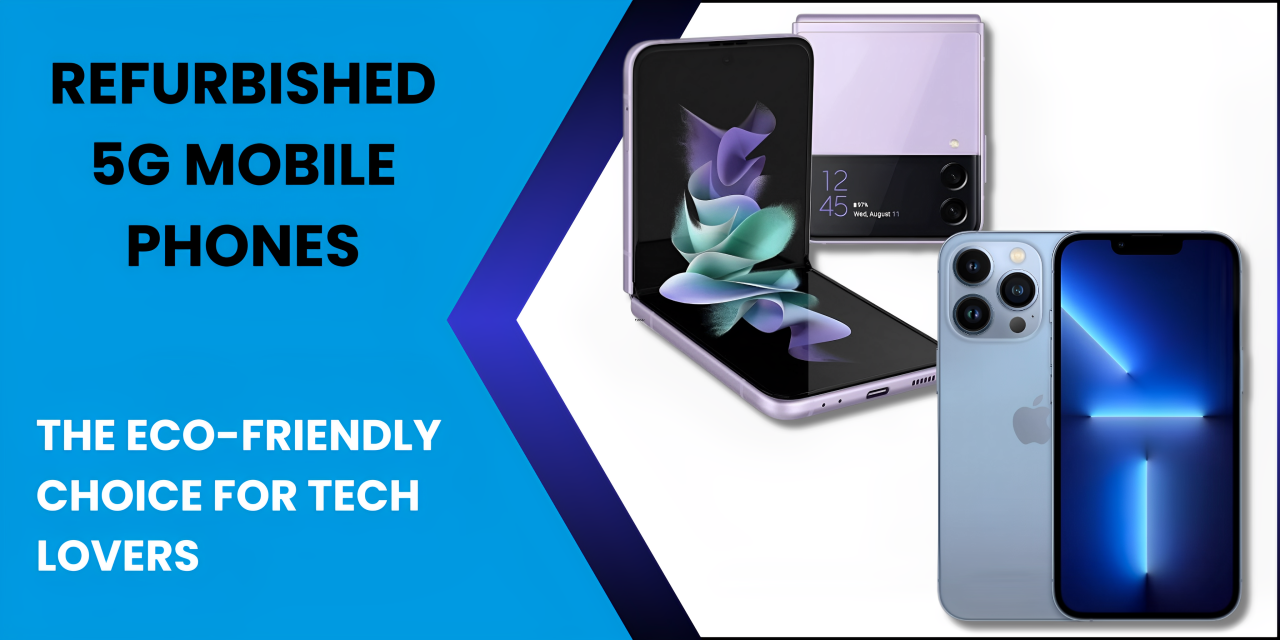 Refurbished 5G Phones: Top Picks - Fonezone.ae