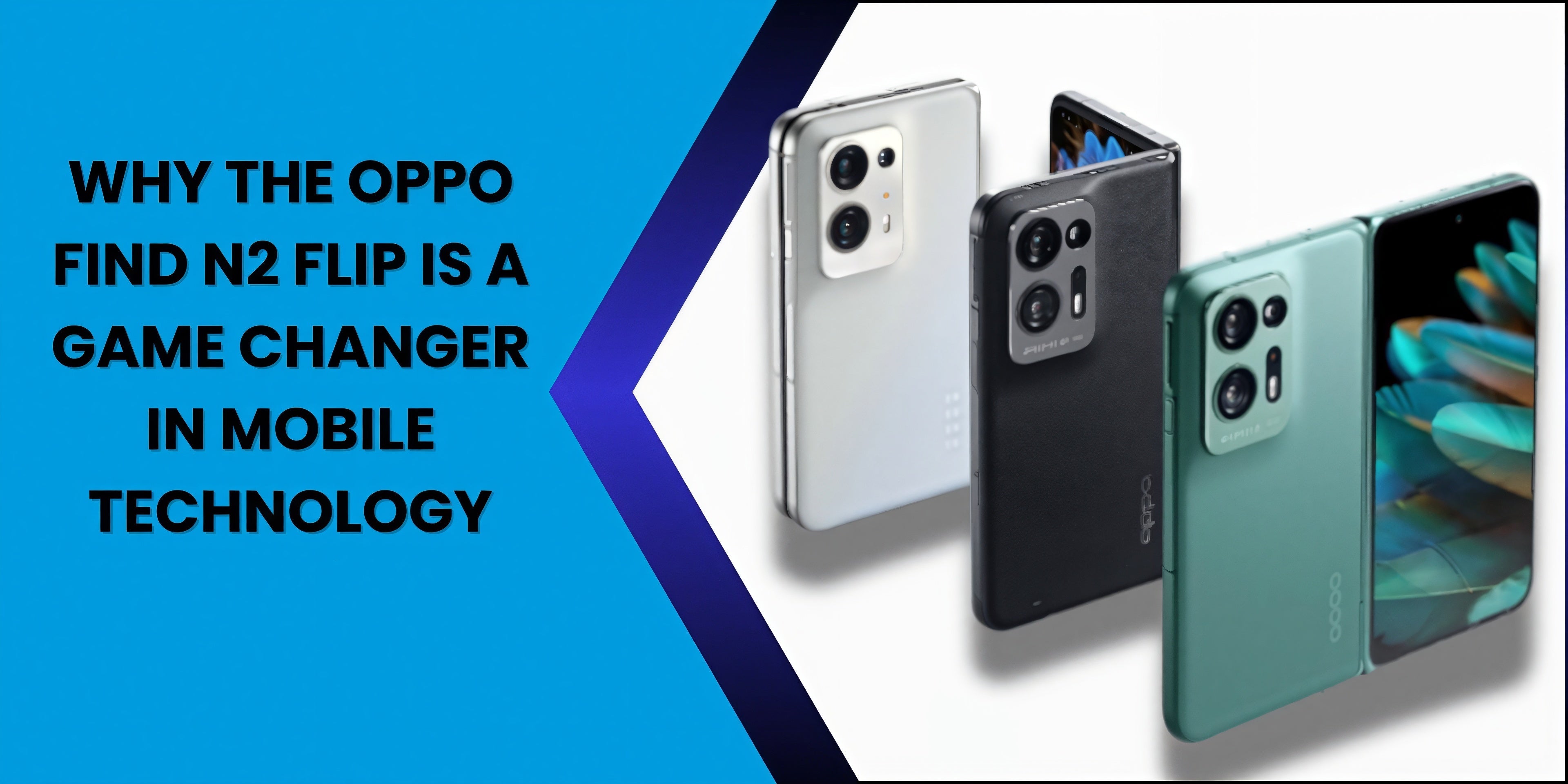 Why the Oppo Find N2 Flip is a Game Changer in Mobile Technology - Fonezone.ae