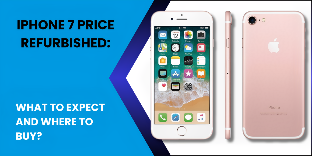 iPhone 7 Price Refurbished What to Expect? - Fonezone.ae