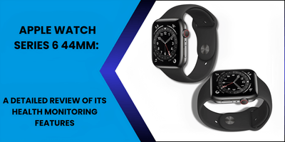 Apple Watch Series 6 44mm: A Detailed Review - Fonezone.ae