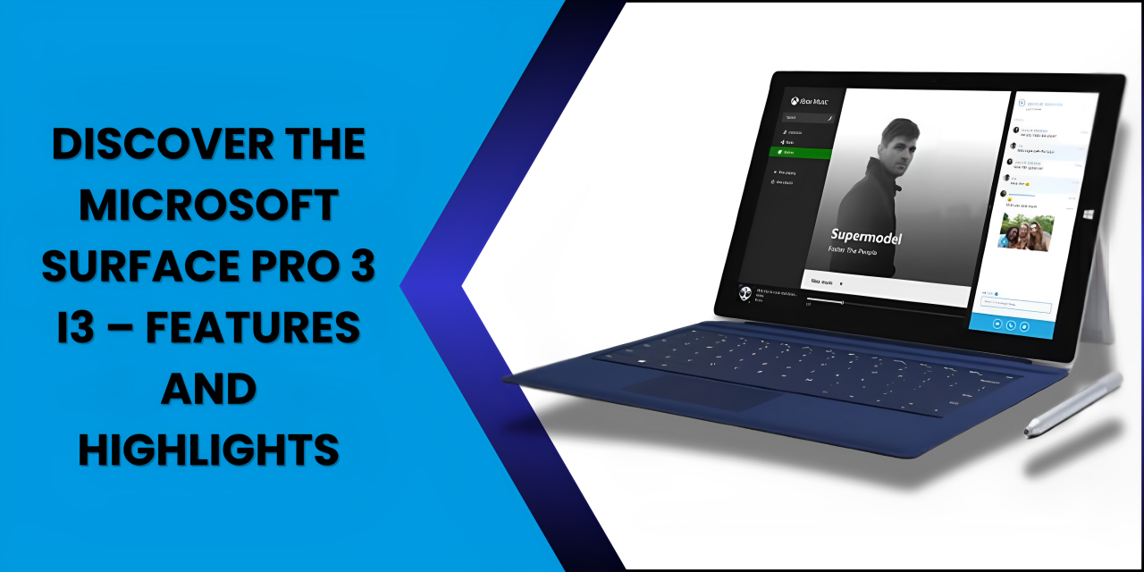 Discover the Microsoft Surface Pro 3 i3 – Features and Highlights - Fonezone.ae