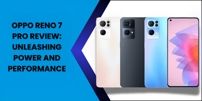 Oppo Reno 7 Pro Review Unleashing Power and Performance - Fonezone.ae