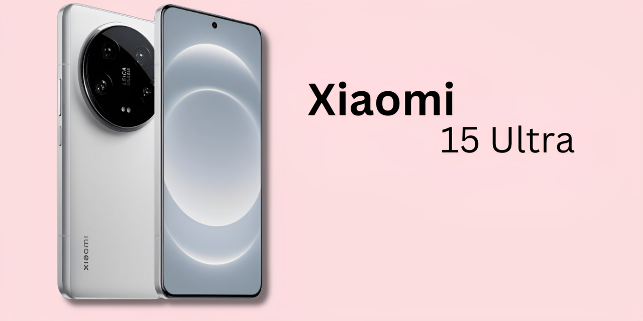 Xiaomi 15 Ultra: Specifications and Performance - Fonezone.ae