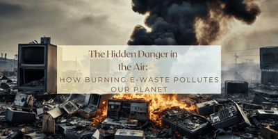 Burning E-Waste, A Growing Threat - Fonezone.ae