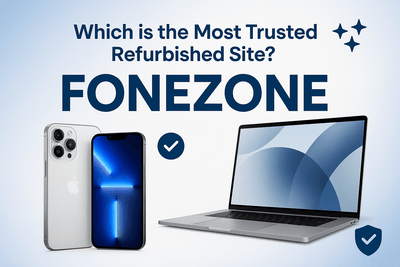 Which is the Most Trusted Refurbished Site - Fonezone.ae