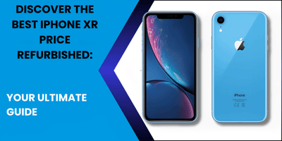 Discover the Best iPhone XR Price Refurbished: Guide - Fonezone.ae
