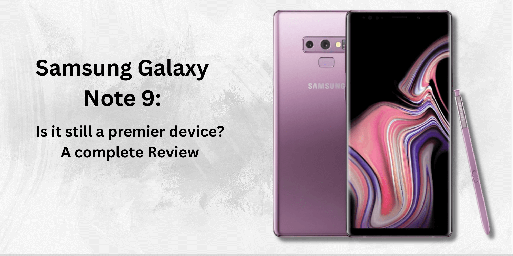 Samsung Galaxy Note 9 Review (2025) Is It Still a Premier Phone - Fonezone.ae